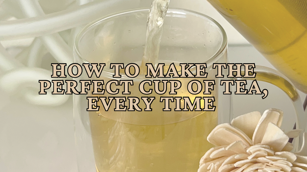 Steeped to Perfection: How to make the perfect cup of tea, every time